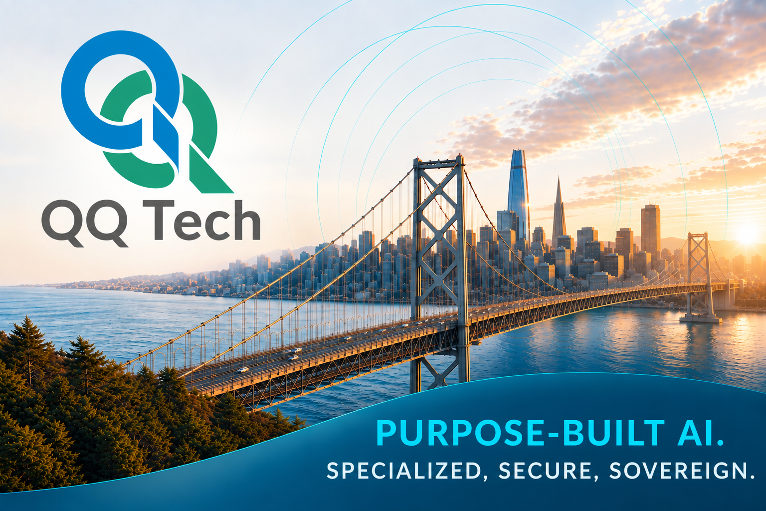 San Francisco Bay Bridge at sunset with the QQ Tech logo and the tagline: Purpose-Built AI. Specialized, Secure, Sovereign.